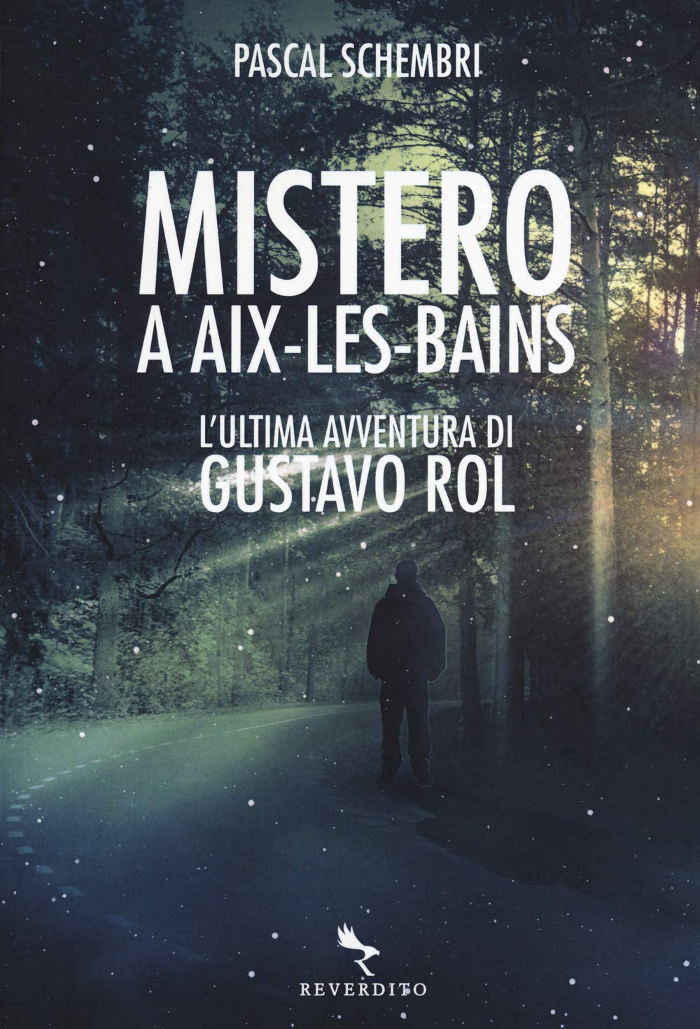 Mistero ad Aix-Les-Bains. L'ultima avventura di Gustavo Rol book