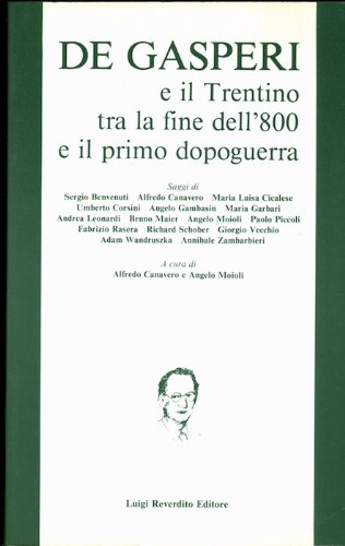 De Gasperi e il Trentino tra la fine dell'Ottocento e il primo dopoguerra book