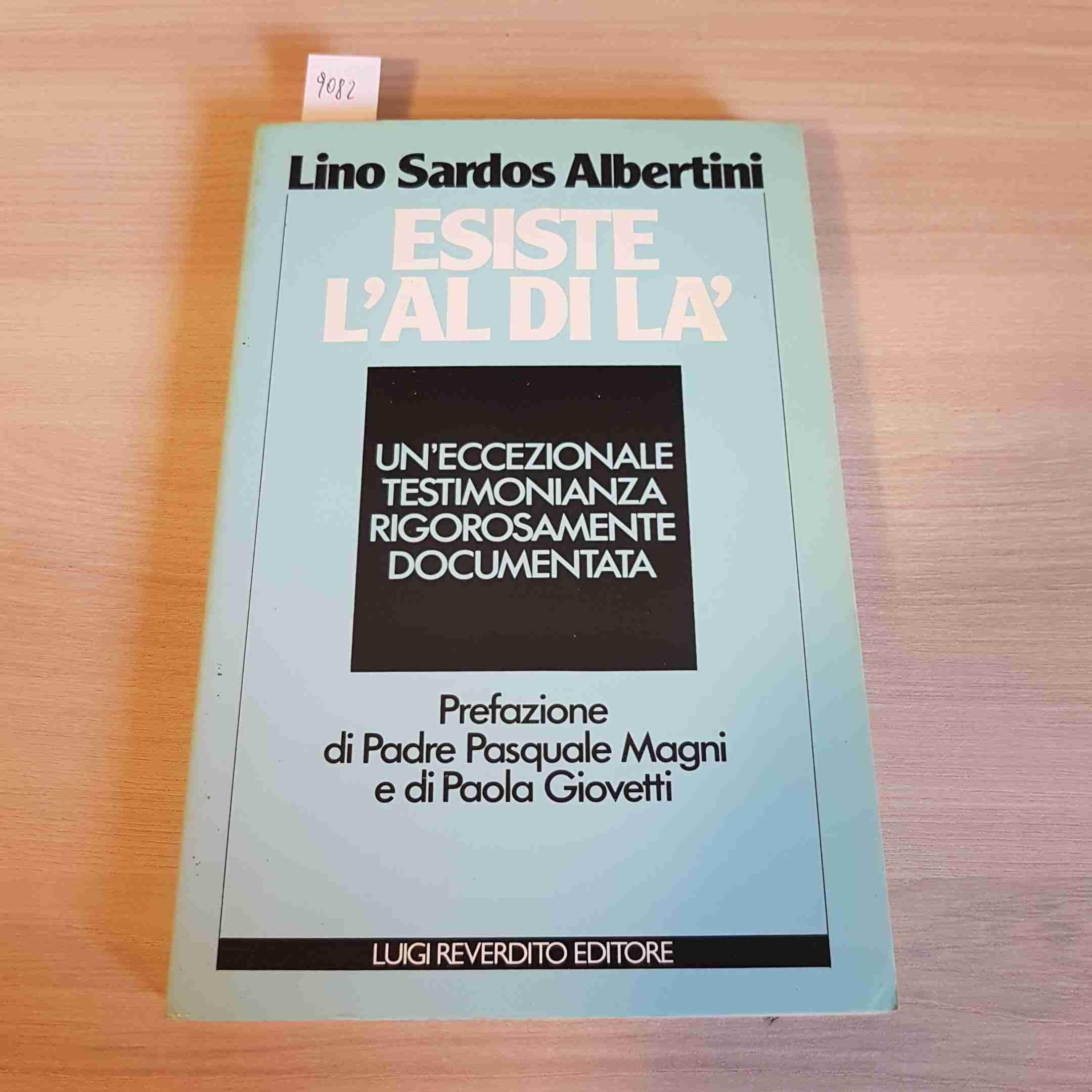 Esiste l'aldila: Un'eccezionale testimonianza rigorosamente documentata (Italian Edition) book