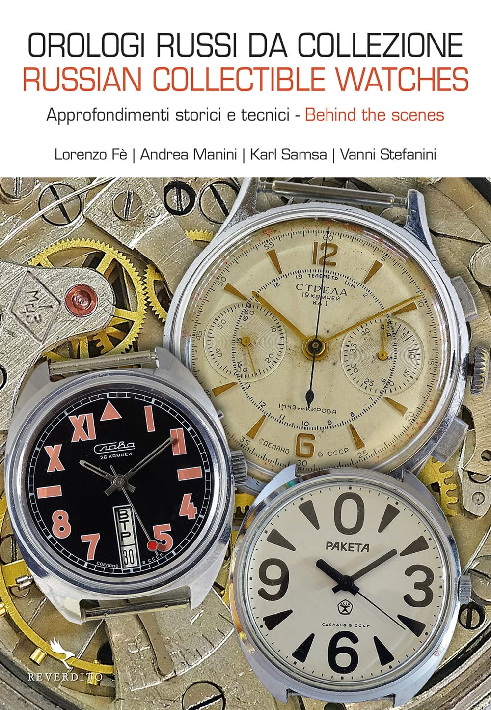 Orologi russi da collezione. Approfondimenti storici e tecnici-Russian collectible watches. Behind the scenes. Ediz. a colori Hobbies & Crafts