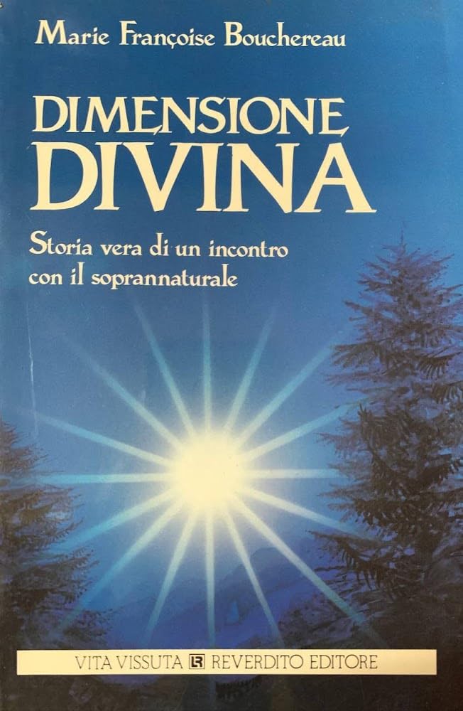 Dimensione divina. Storia vera di un incontro con il soprannaturale. book