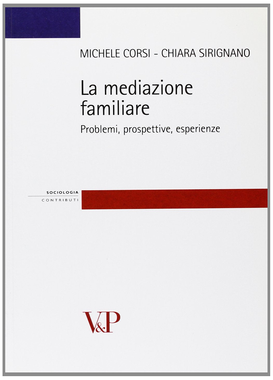 La mediazione familiare. Problemi, prospettive, esperienze book