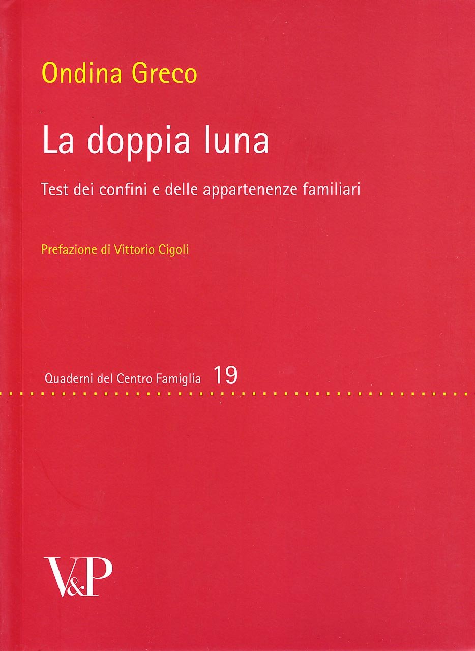La doppia luna. Test dei confini e delle appartenenze familiari (Quaderni del Centro famiglia) Psychology