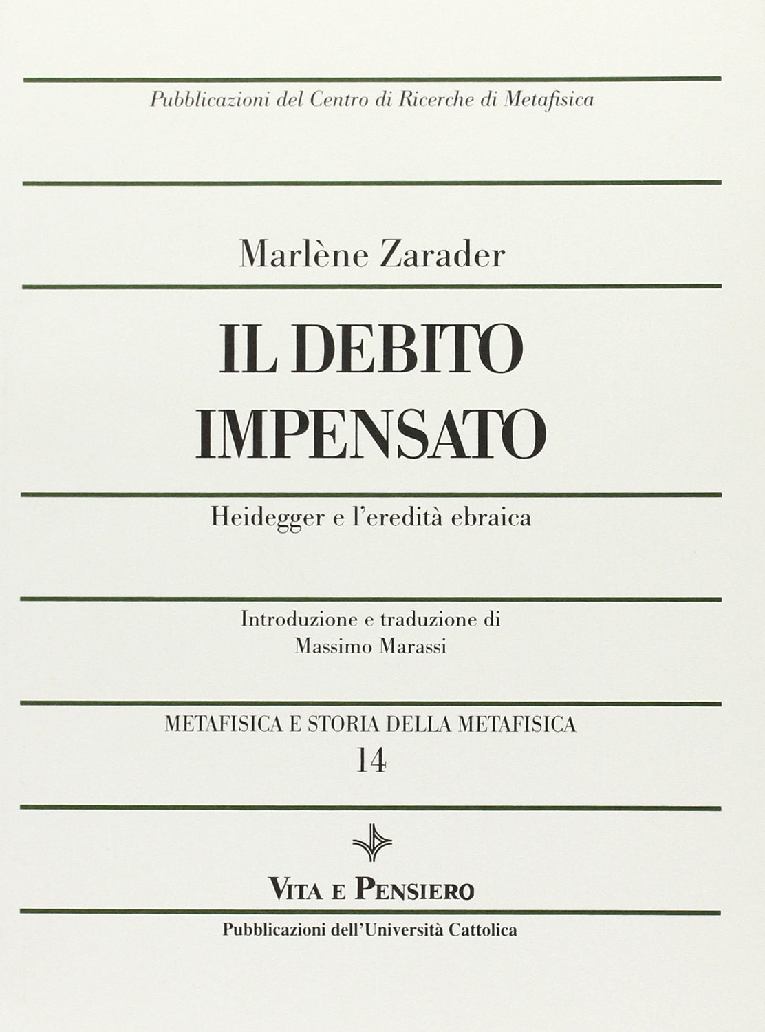 Metafisica e storia della metafisica. Il debito impensato. Heidegger e l'eredità ebraica (Vol. 14) book