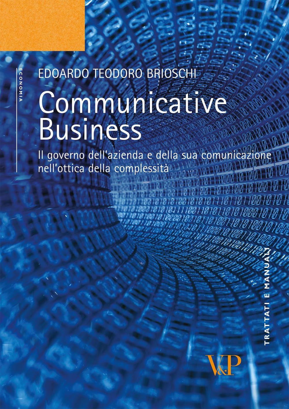 Communicative business. Il governo dell'azienda e della sua comunicazione nell'ottica della complessità book