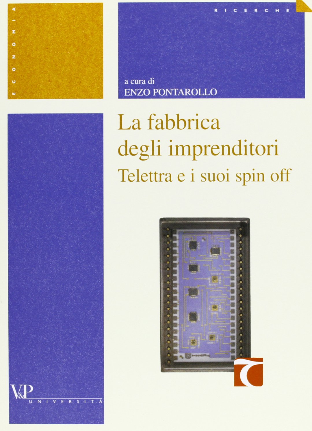 La fabbrica degli imprenditori. Telettra e i suoi spin off Business, Finance & Career