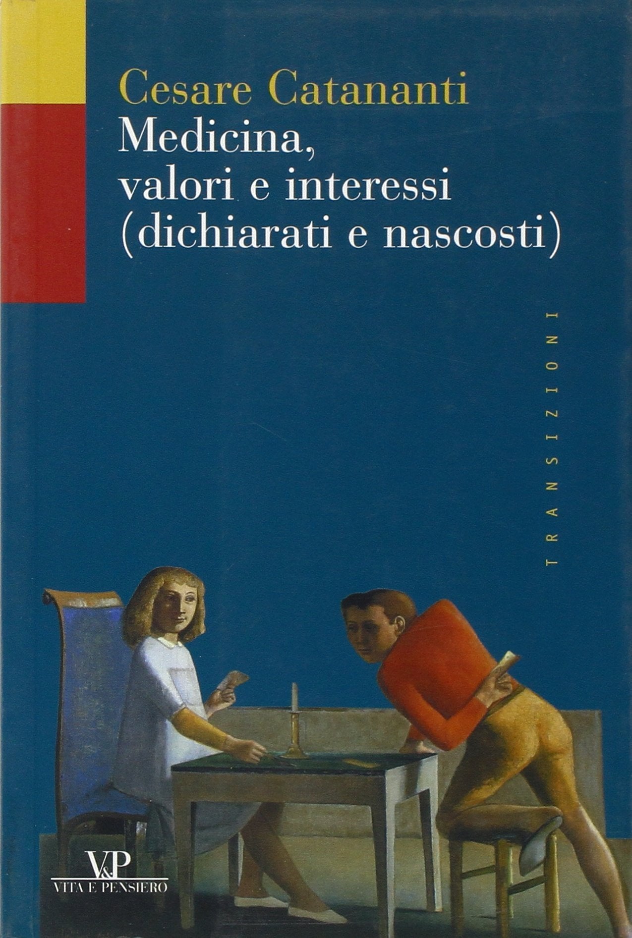 Medicina, valori e interessi (dichiarati e nascosti) (Transizioni) Medicine