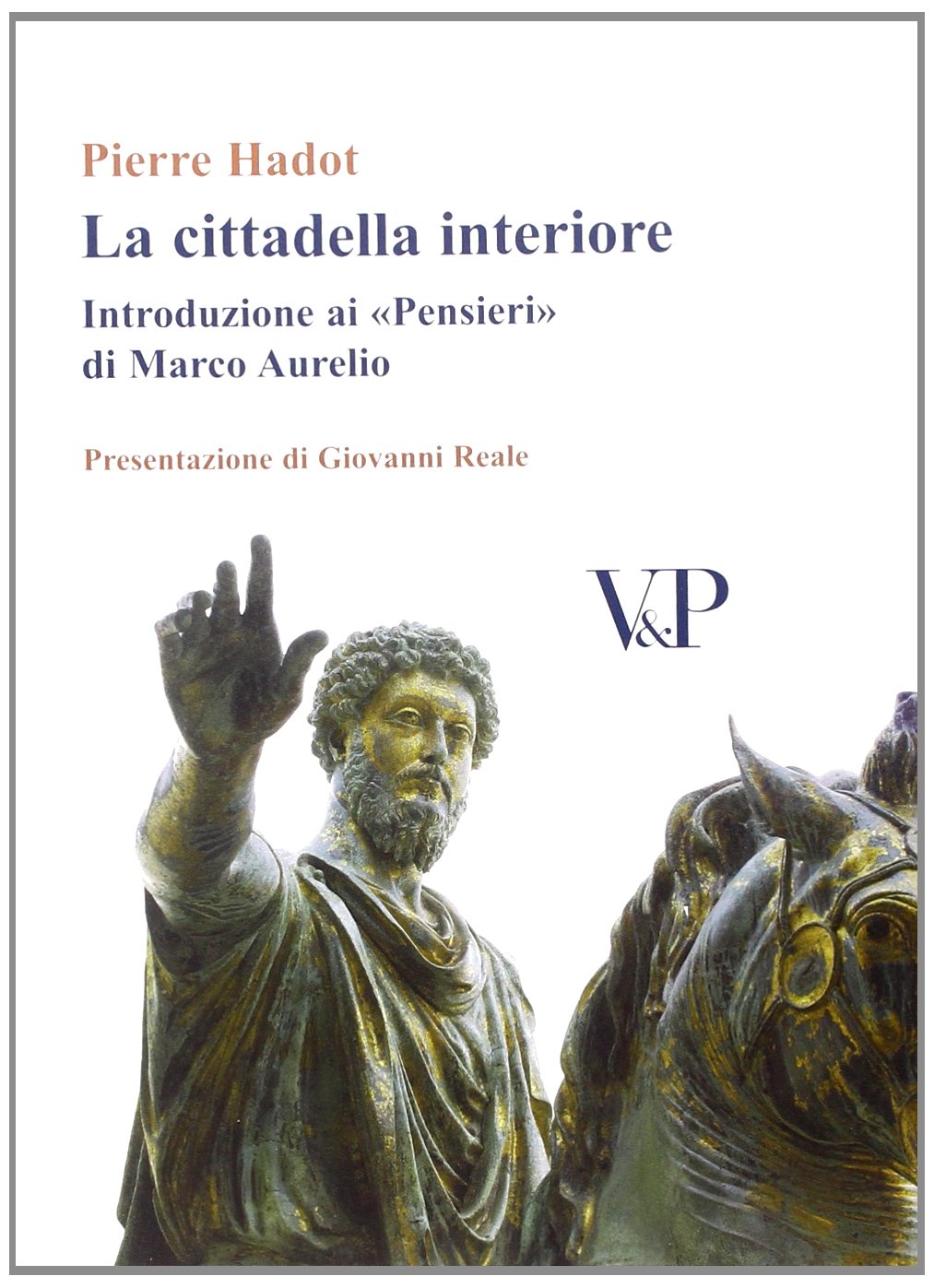La cittadella interiore. Introduzione ai 'Pensieri' di Marco Aurelio Philosophy
