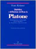 Dialettica e definizione del bene in Platone. Interpretazione e commentario storico-filosofico di «Repubblica» VII 534 B3-D2 Philosophy