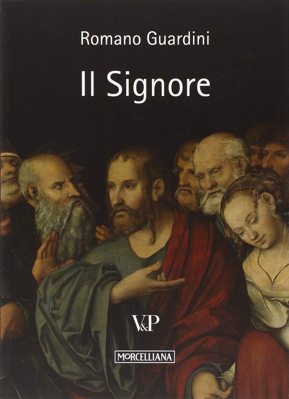 Il Signore. Riflessioni sulla persona e sulla vita di Gesù Cristo book
