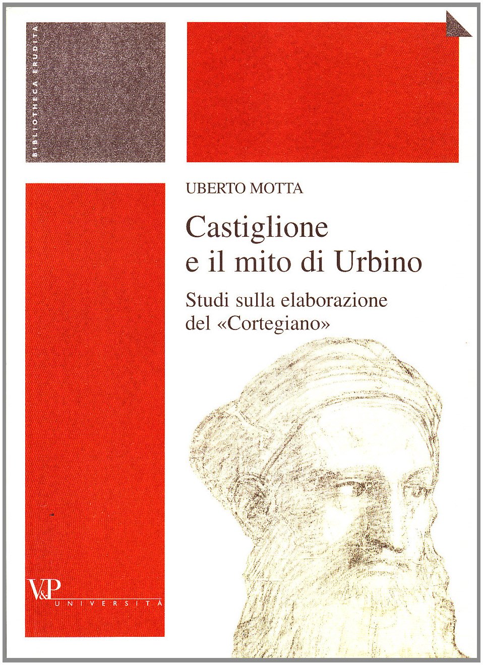 Castiglione e il mito di Urbino. Studi sulla elaborazione del «Cortegiano» book