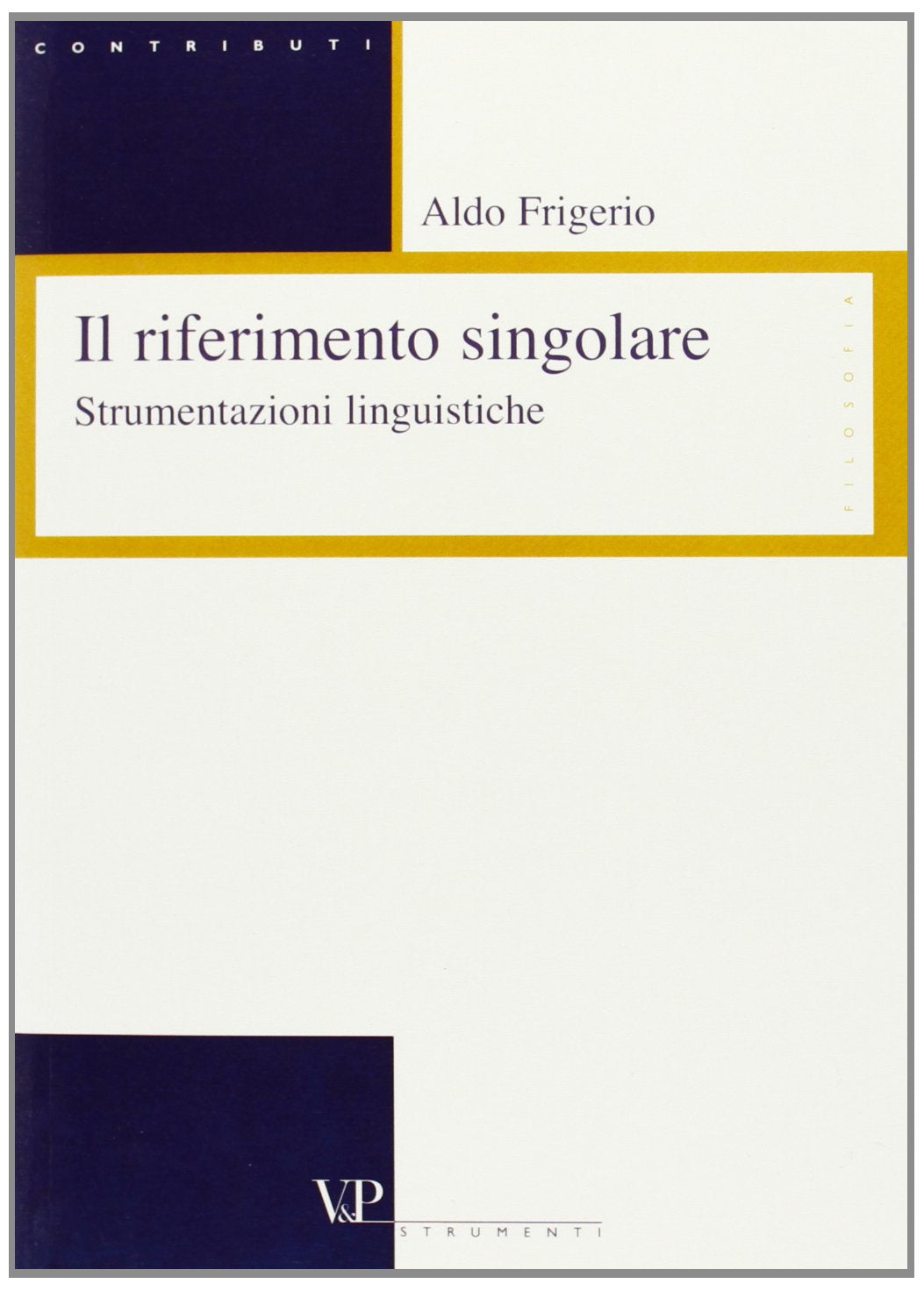 Il riferimento singolare. Strumentazioni linguistiche book