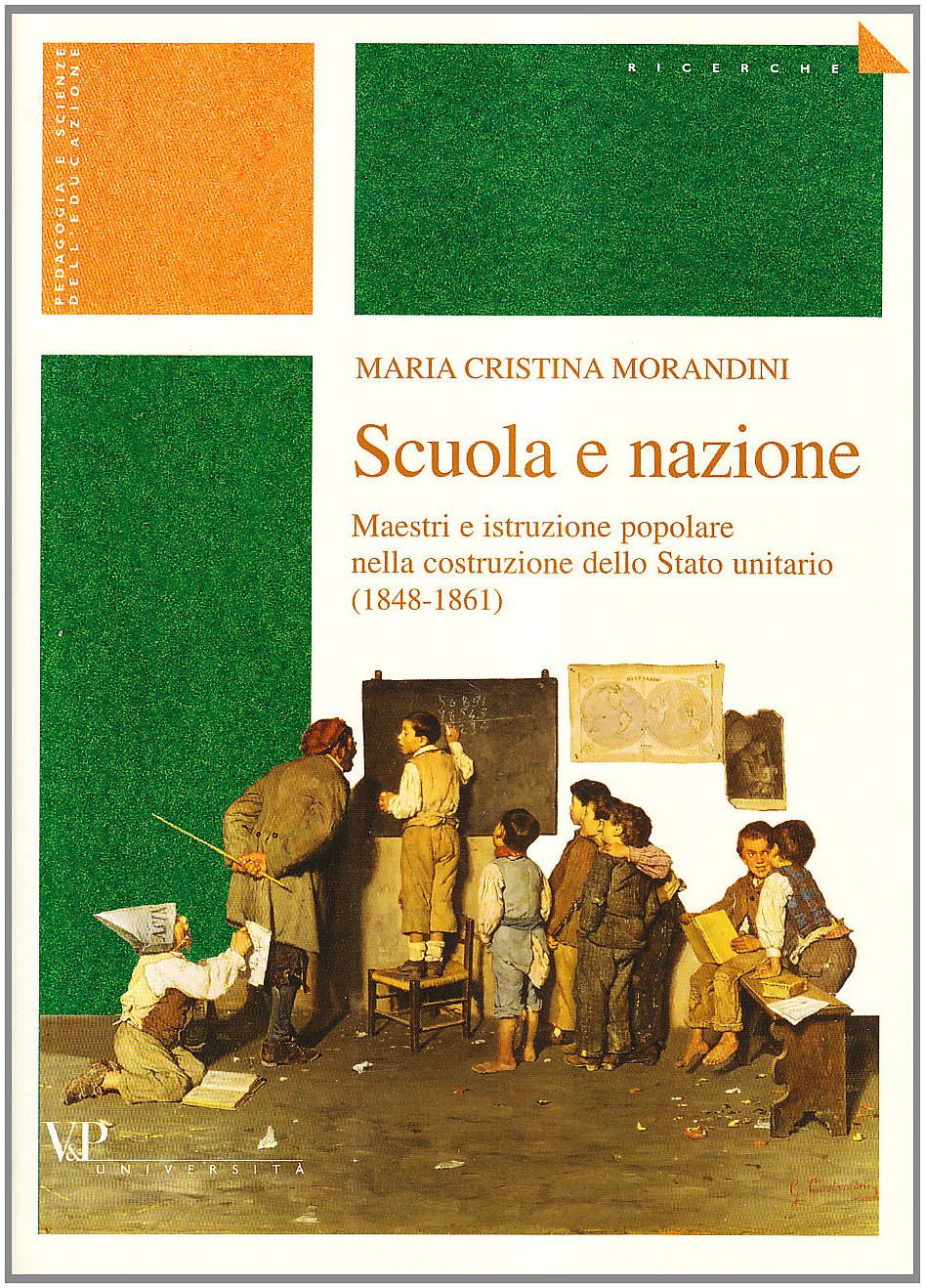 Scuola e nazione. Maestri e istruzione popolare nella costruzione dello Stato unitario (1848-1861) book