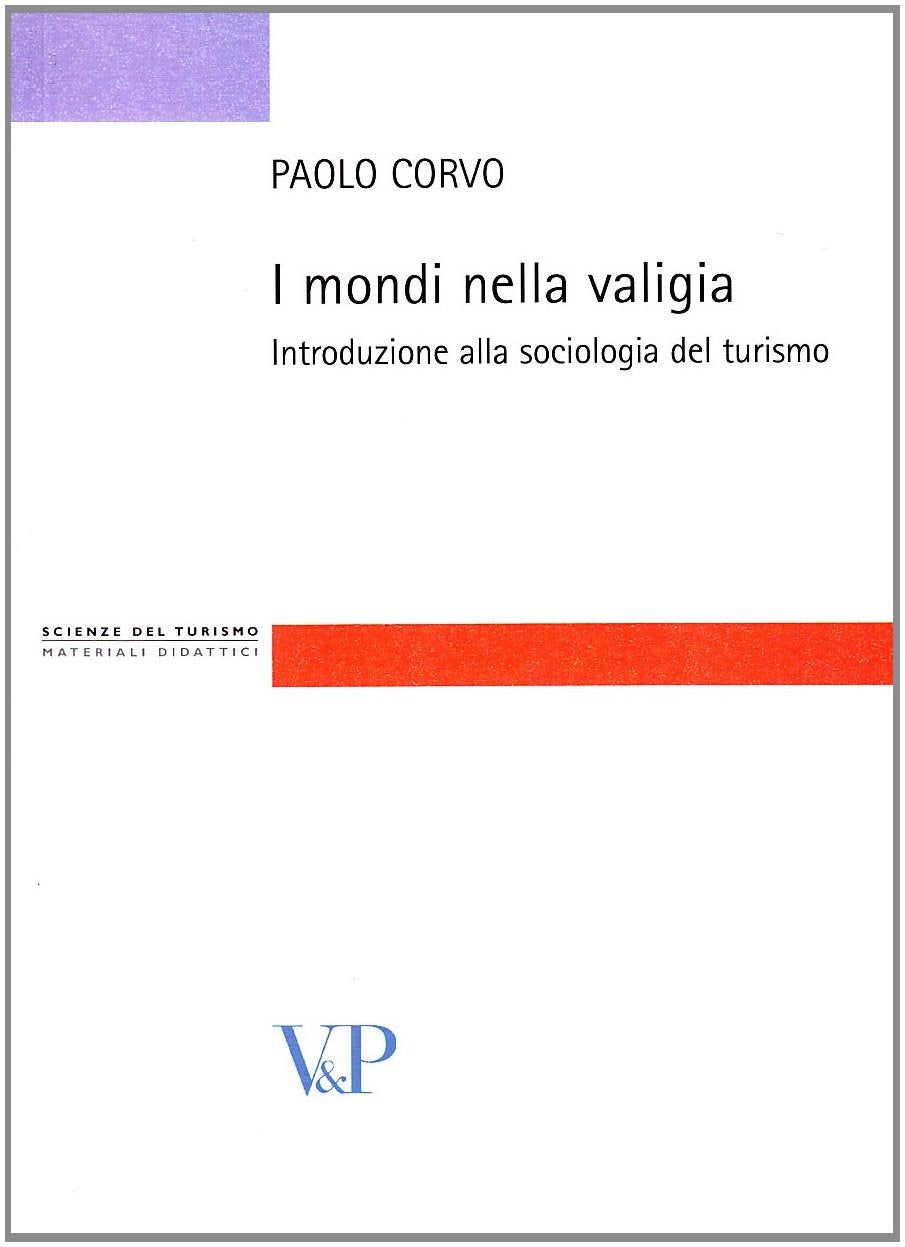 I mondi nella valigia. Introduzione alla sociologia del turismo book