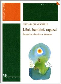 Libri, bambini, ragazzi. Incontri tra educazione e letteratura (Ricerche. Pedagogia e scienze dell'educazione) Contemporary literature
