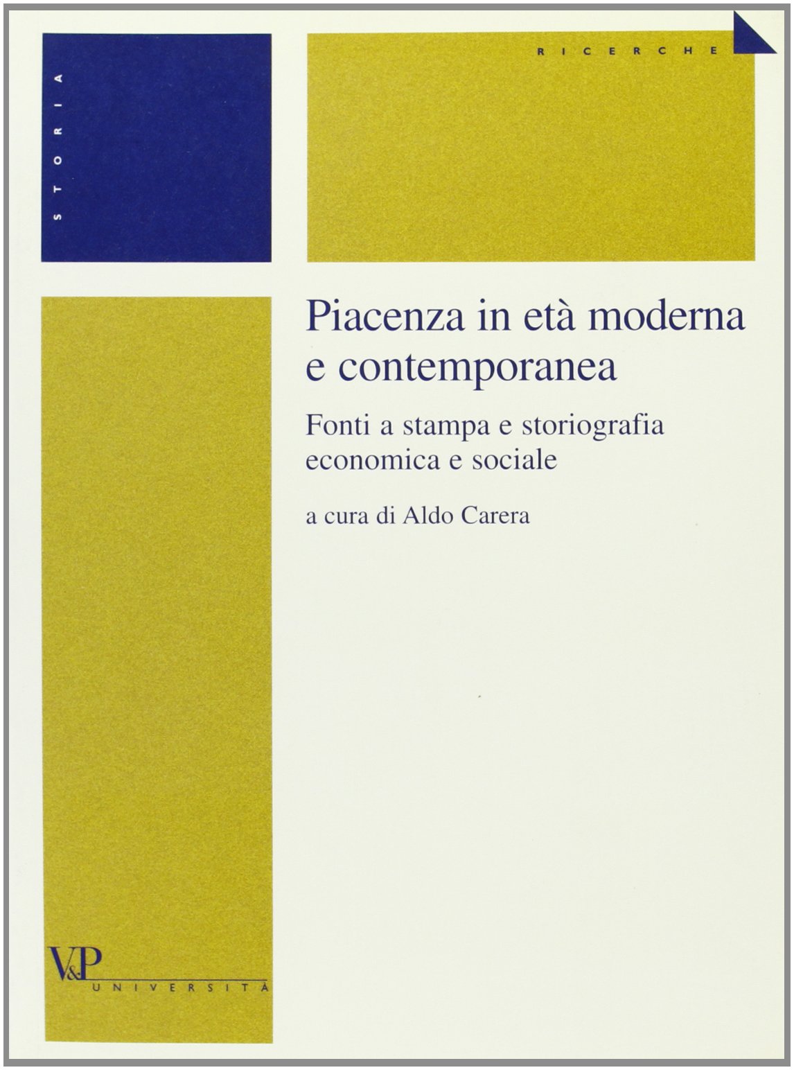 Piacenza in età moderna e contemporanea. Fonti a stampa e storiografia economica e sociale book