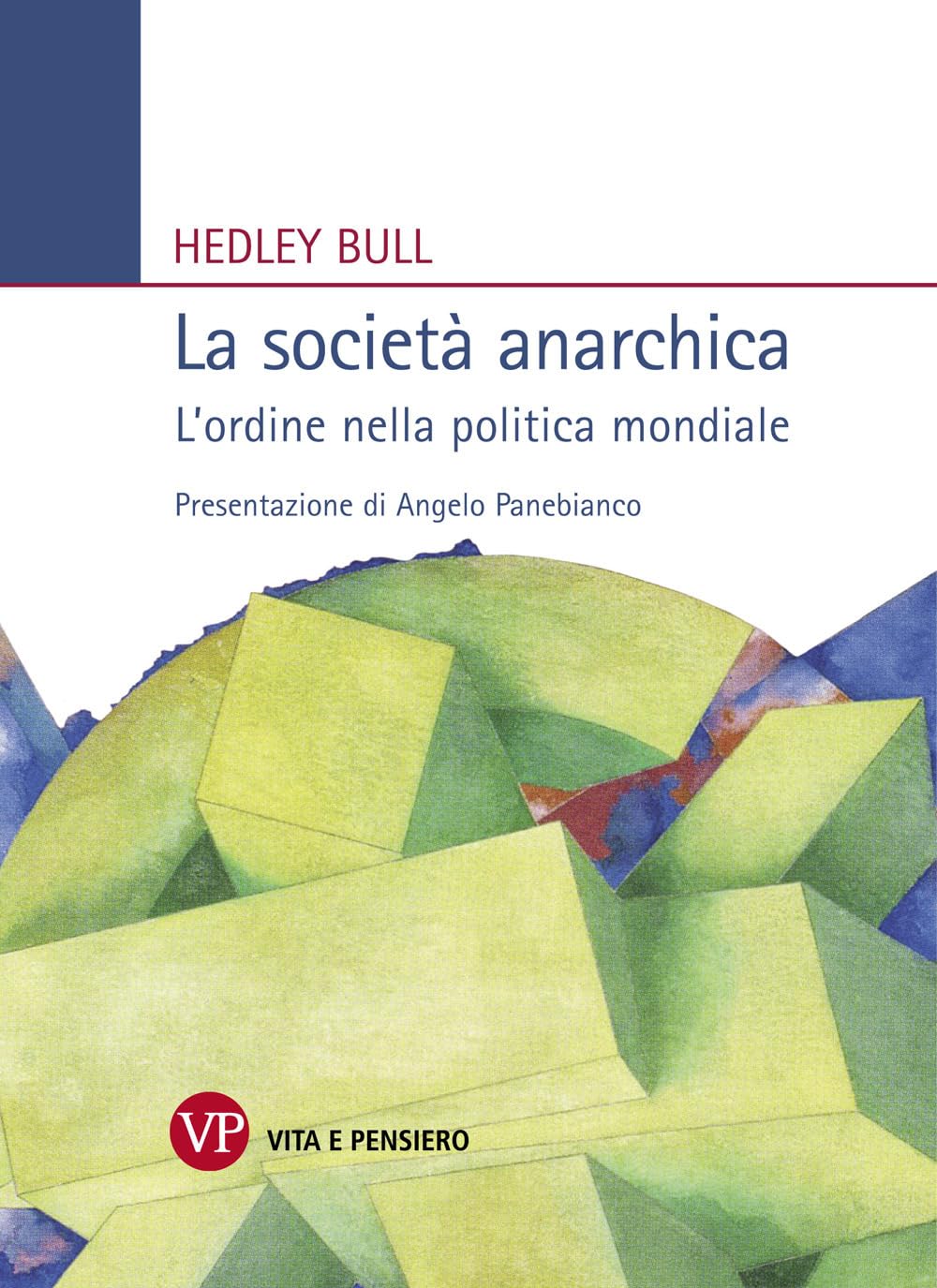 La società anarchica. L'ordine nella politica mondiale Politics & History