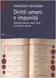 Diritti umani e impunità. Obblighi positivi degli stati in materia penale book