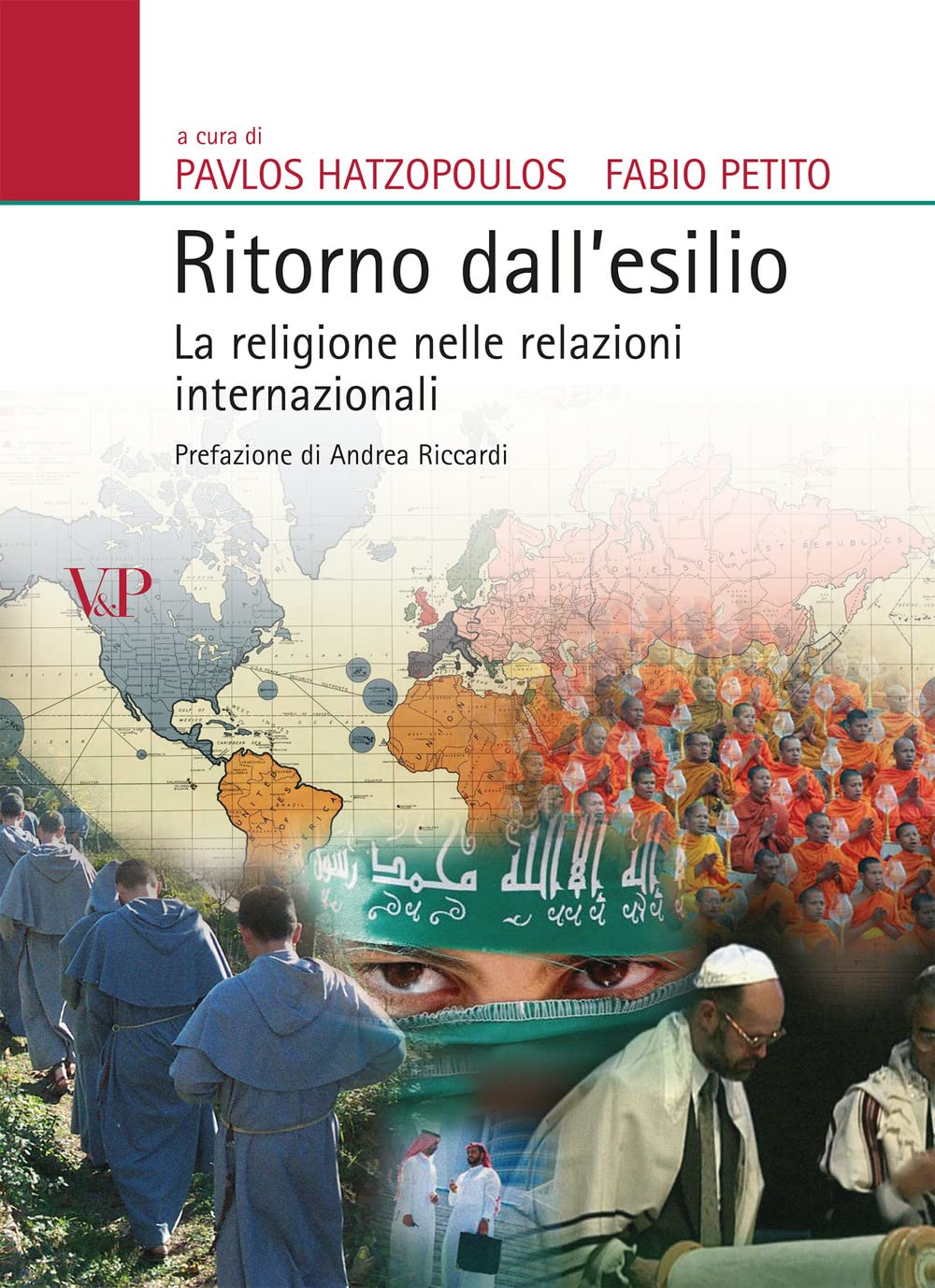Ritorno dall'esilio. La religione nelle relazioni internazionali (Relazioni internazionali e scienza politica. ASERI) Politics & History
