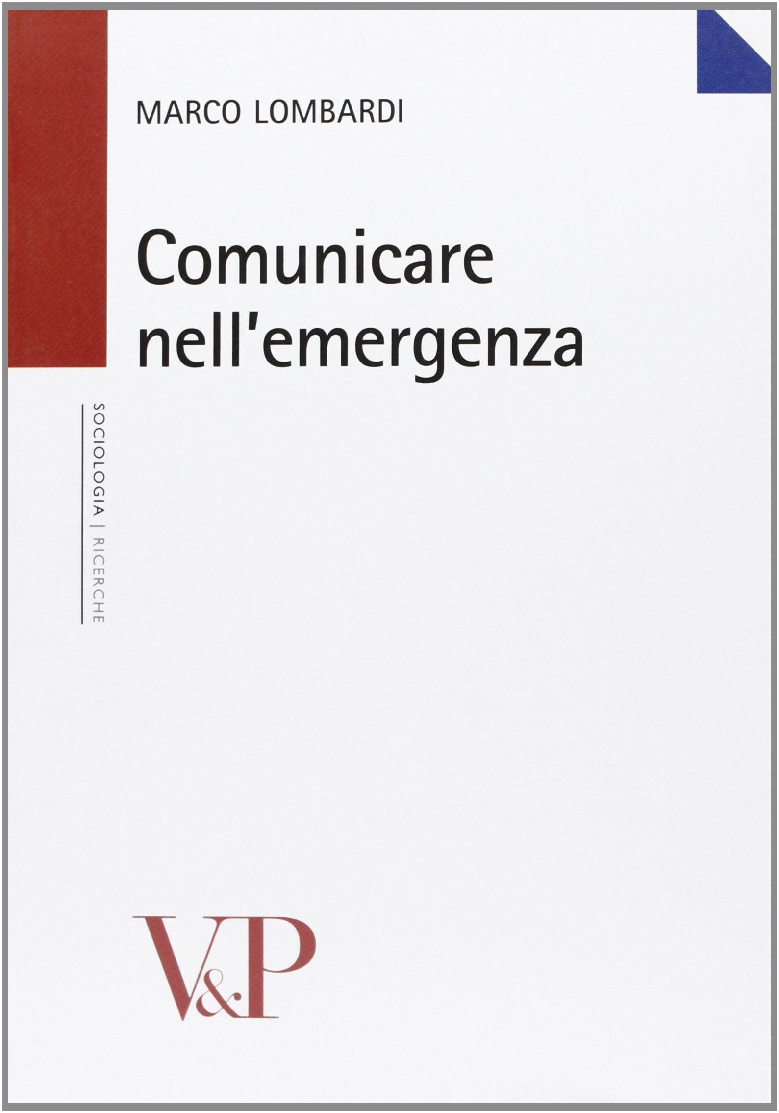 Comunicare nell'emergenza (Ricerche. Sociologia) Reference Books