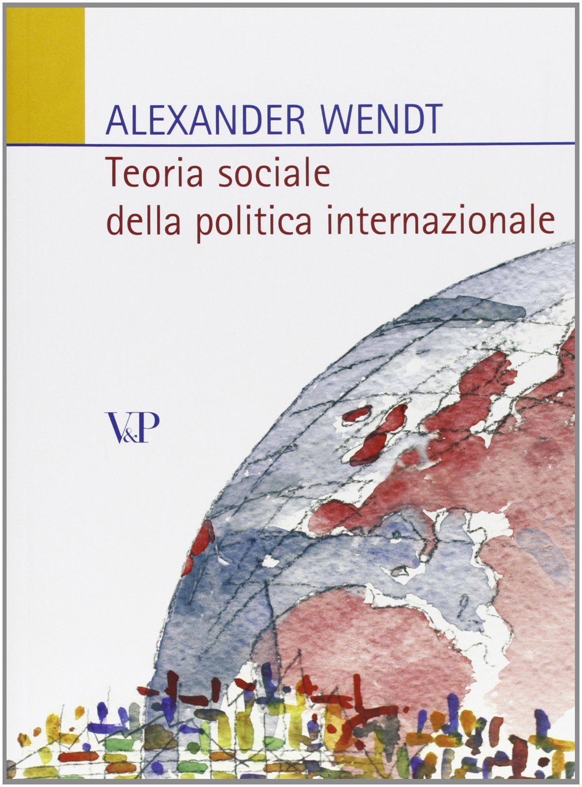 Teoria sociale della politica internazionale book