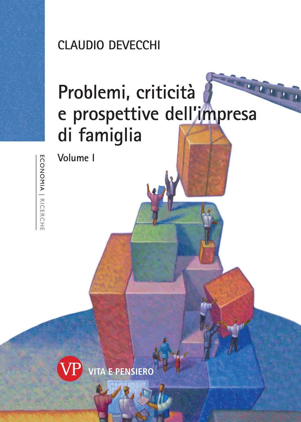 Problemi, criticità e prospettive dell'impresa di famiglia (Vol. 1) book