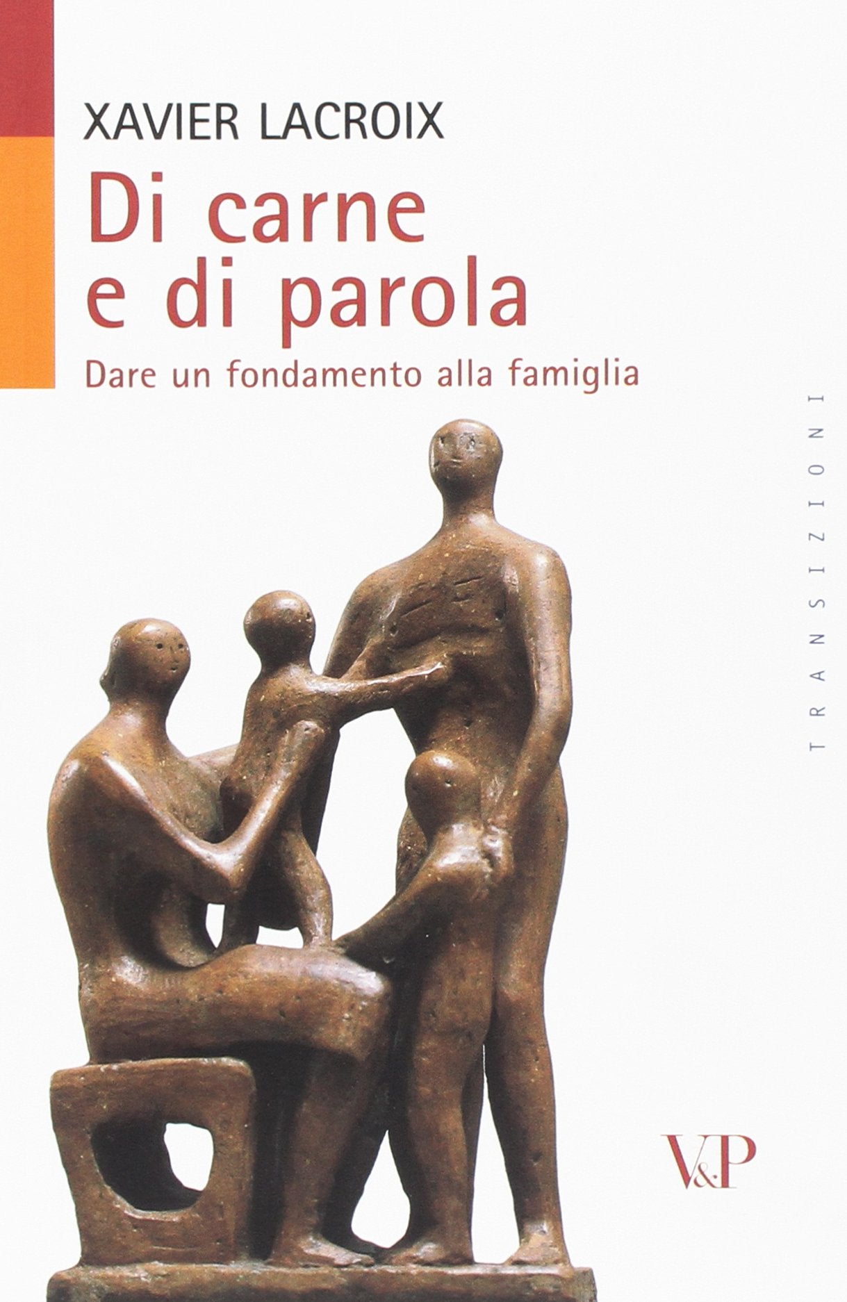 Di carne e di parola. Dare un fondamento alla famiglia Religion & Esotericism