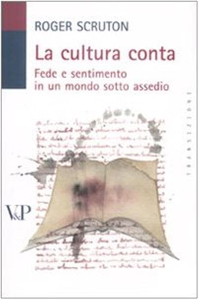 La cultura conta. Fede e sentimento in un mondo sotto assedio (Transizioni) Books