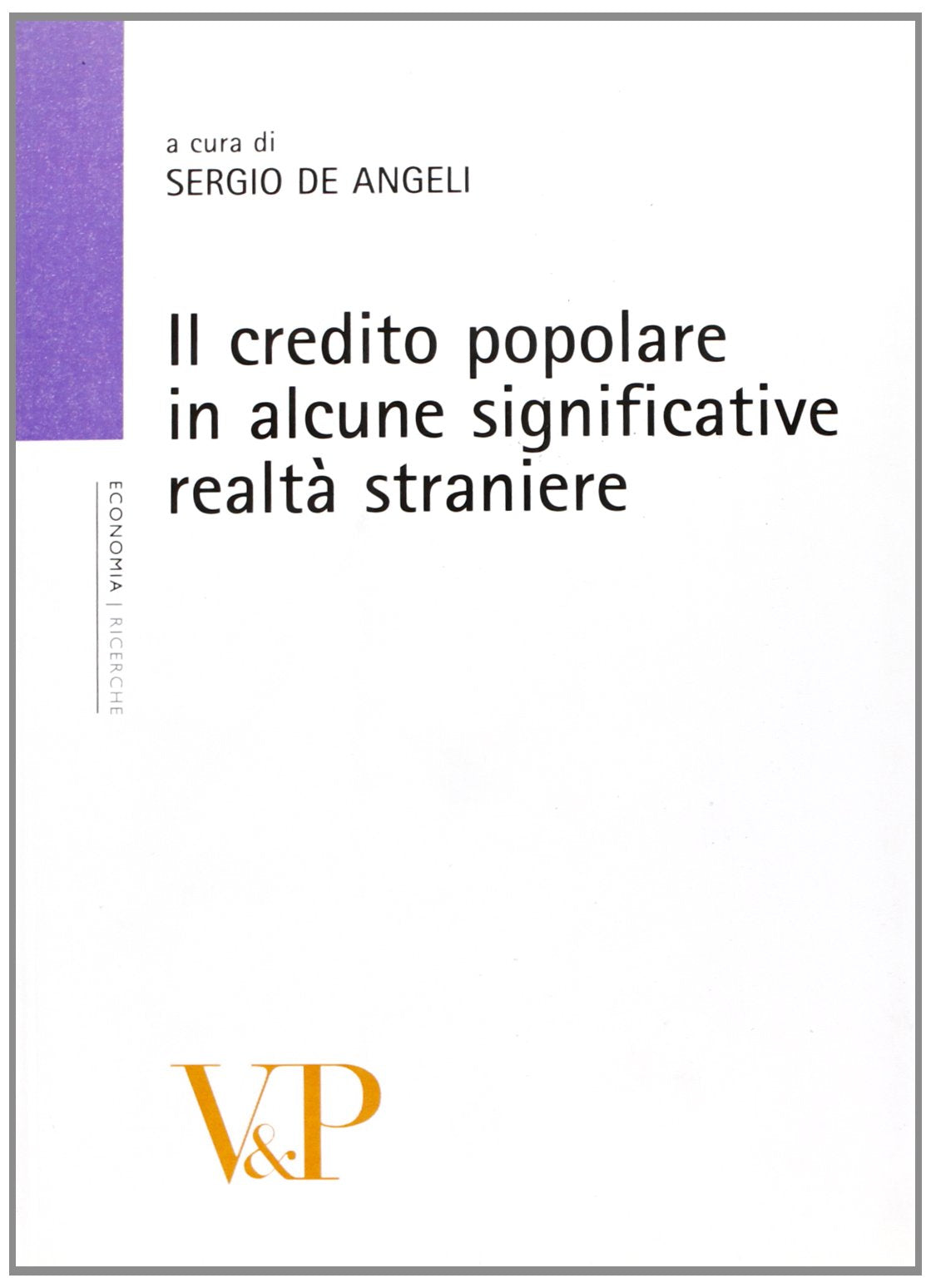Il credito popolare in alcune significative realtà straniere (Università/Trattati e manuali/Economia) Business & Technology