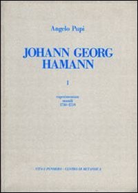 Johann Georg Hamann. Experimentum mundi (1730-1759) (Vol. 1) (Fontes) Philosophy