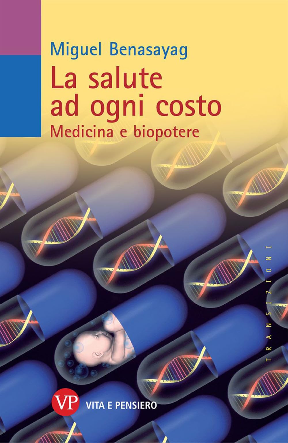 La salute ad ogni costo. Medicina e biopotere Medicine