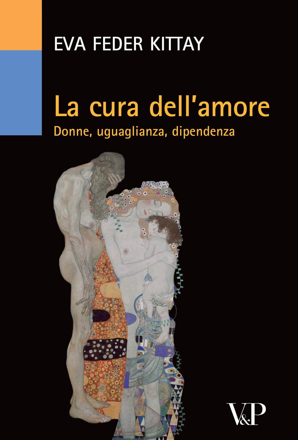 La cura dell'amore. Donne, uguaglianza, dipendenza Books