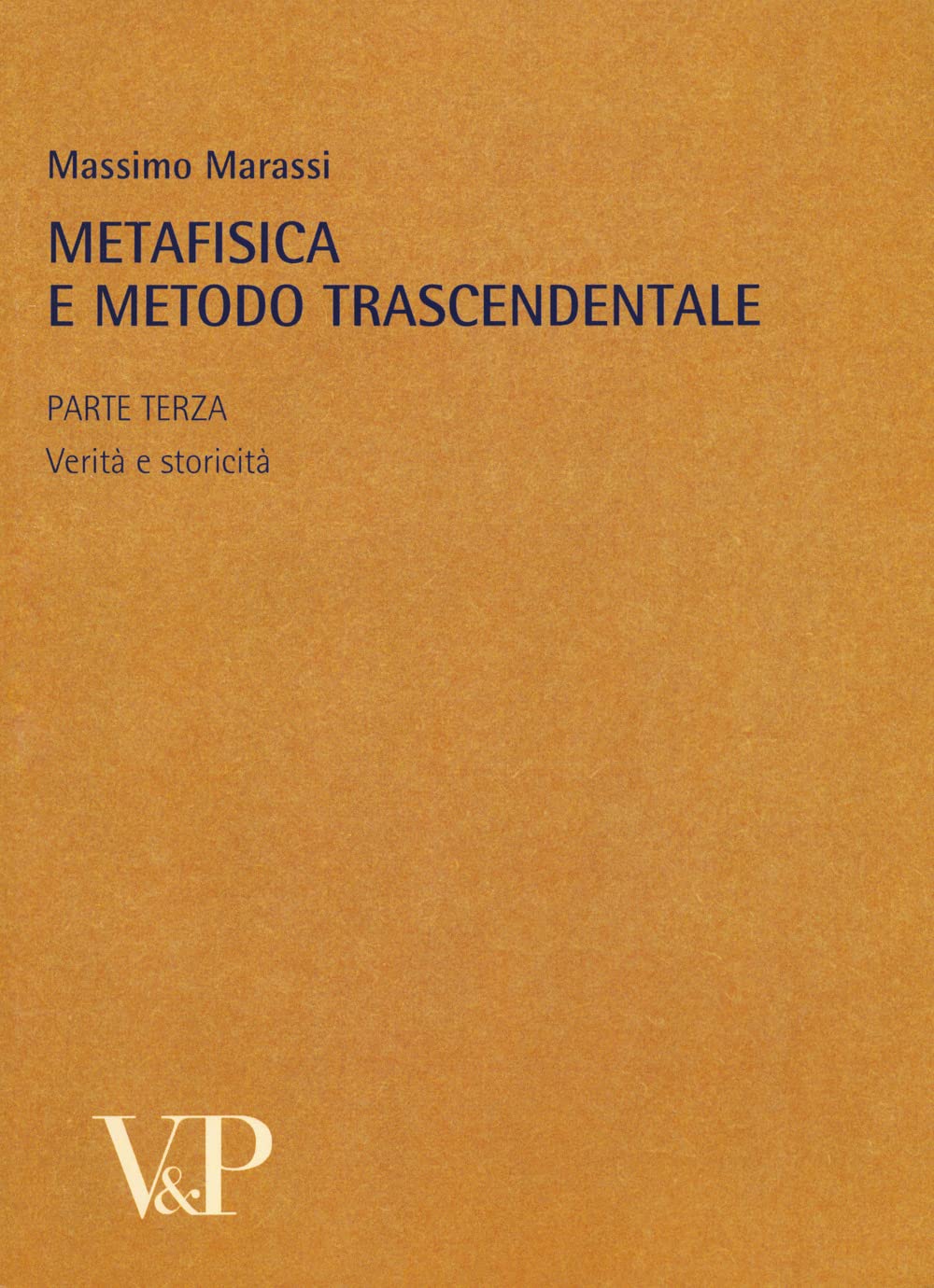 Metafisica e metodo trascendentale. Verità e storicità (Vol. 3) (Metafisica e storia della metafisica) Philosophy