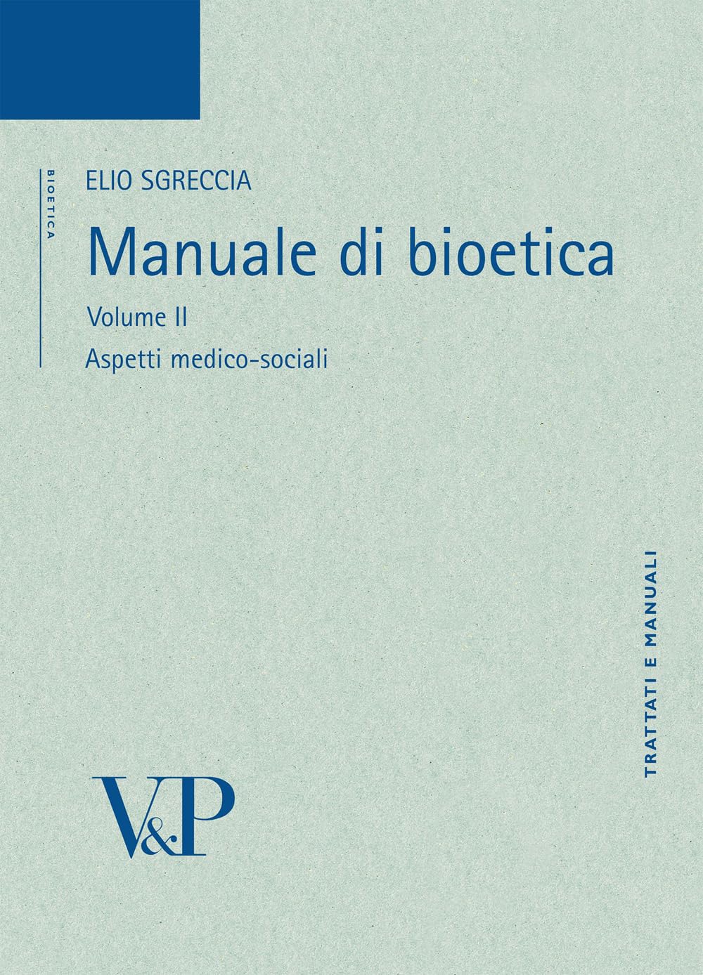 Manuale di bioetica. Aspetti medico-sociali (Vol. 2) book