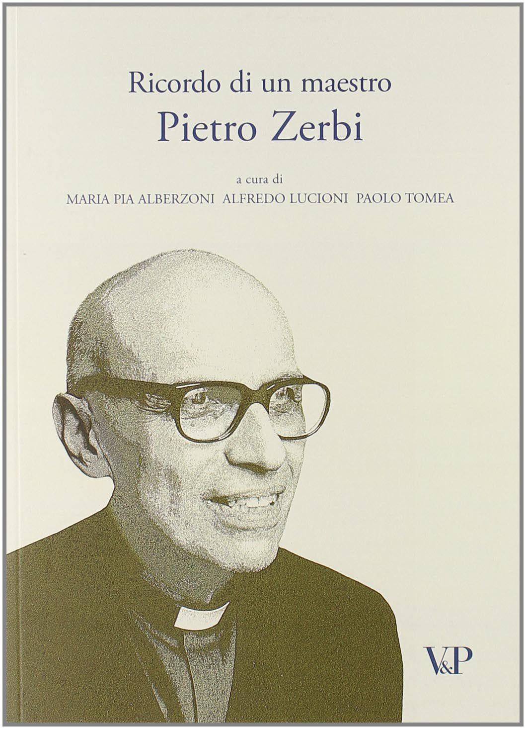 Ricordo di un maestro. Pietro Zerbi (Fuori collana) Memories