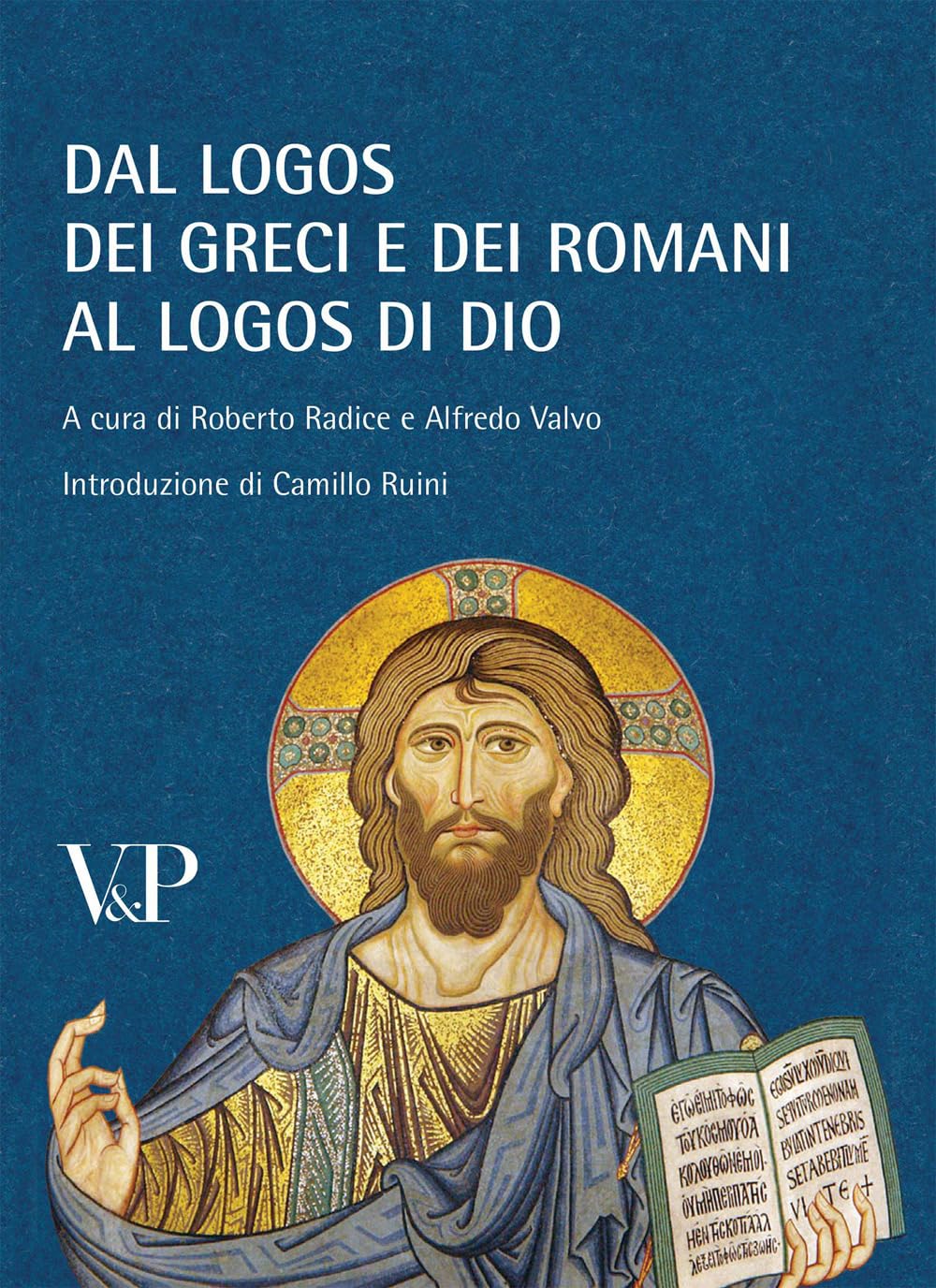 Dal logos dei Greci e dei Romani al logos di Dio. Ricordando Marta Sordi. Atti del Convegno (Milano, 11-13 novembre 2009) book