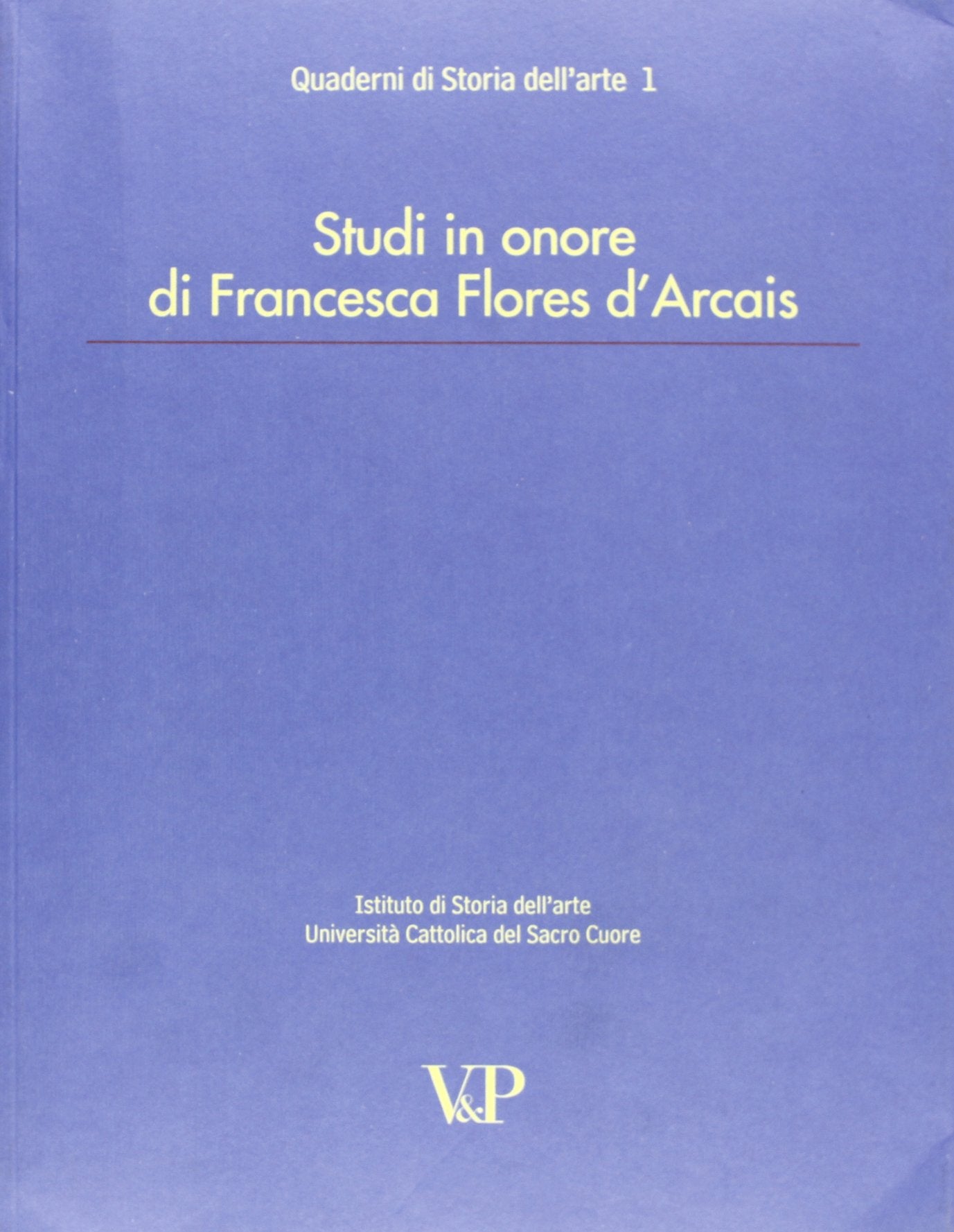 Studi in onore di Francesca Flores d'Arcais (Quaderni di storia dell'arte) Film, Art & Culture