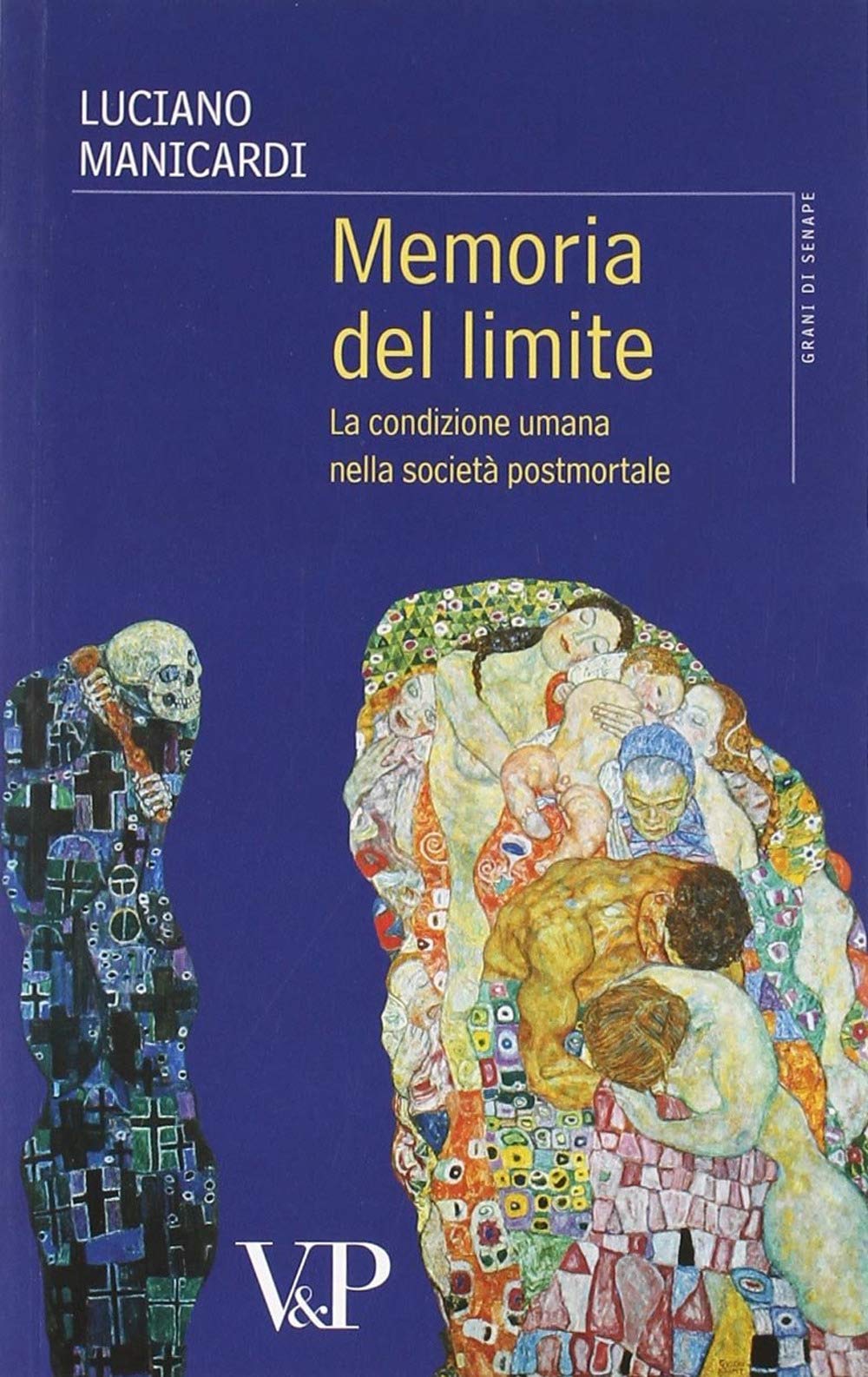 Memoria del limite. La condizione umana nella società postmortale (Grani di senape) Social Sciences