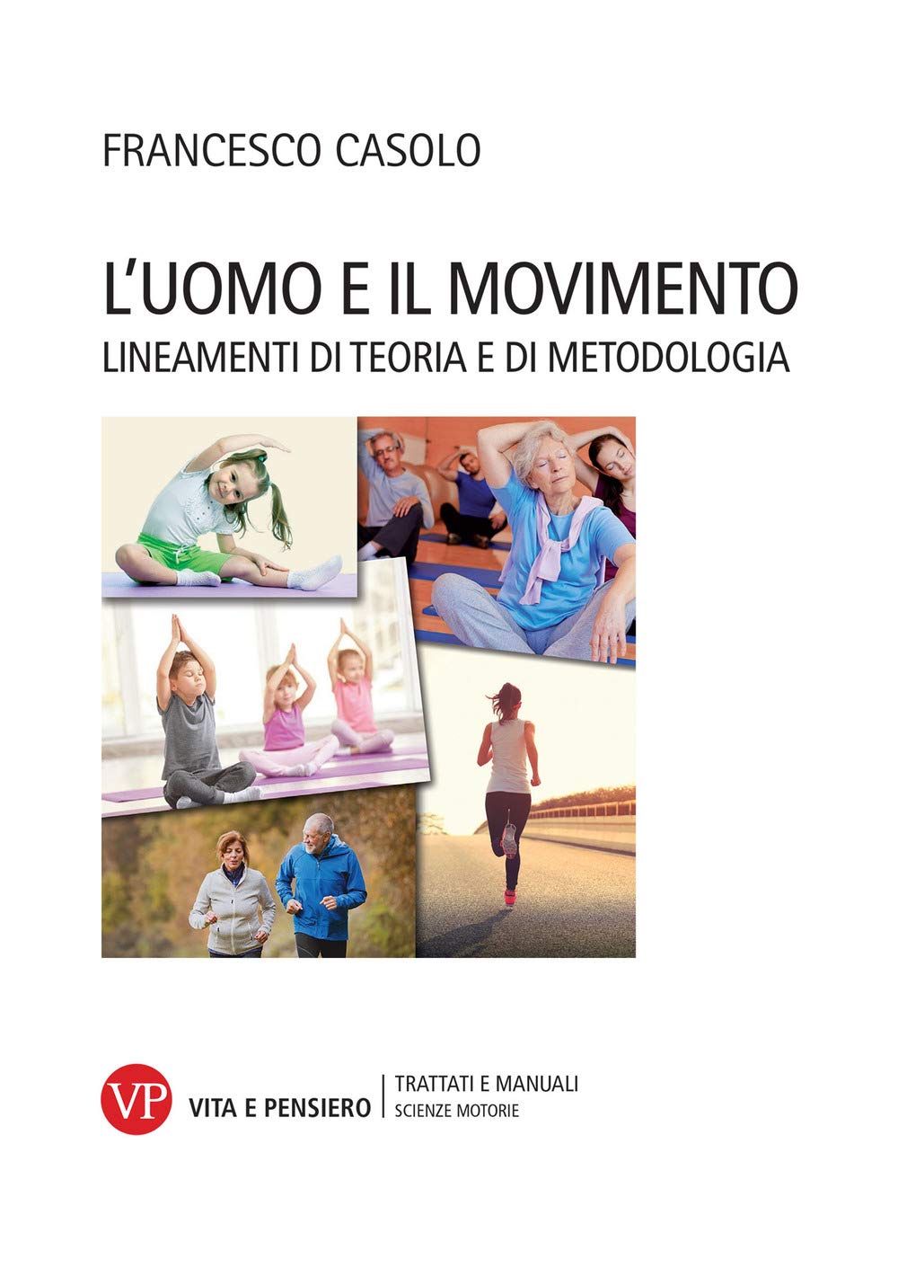 L'uomo e il movimento. Lineamenti di teoria e di metodologia book