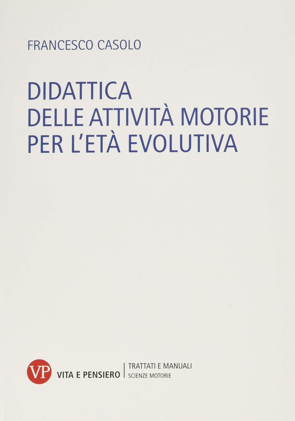 Didattica delle attività motorie per l'età evolutiva Study Guides