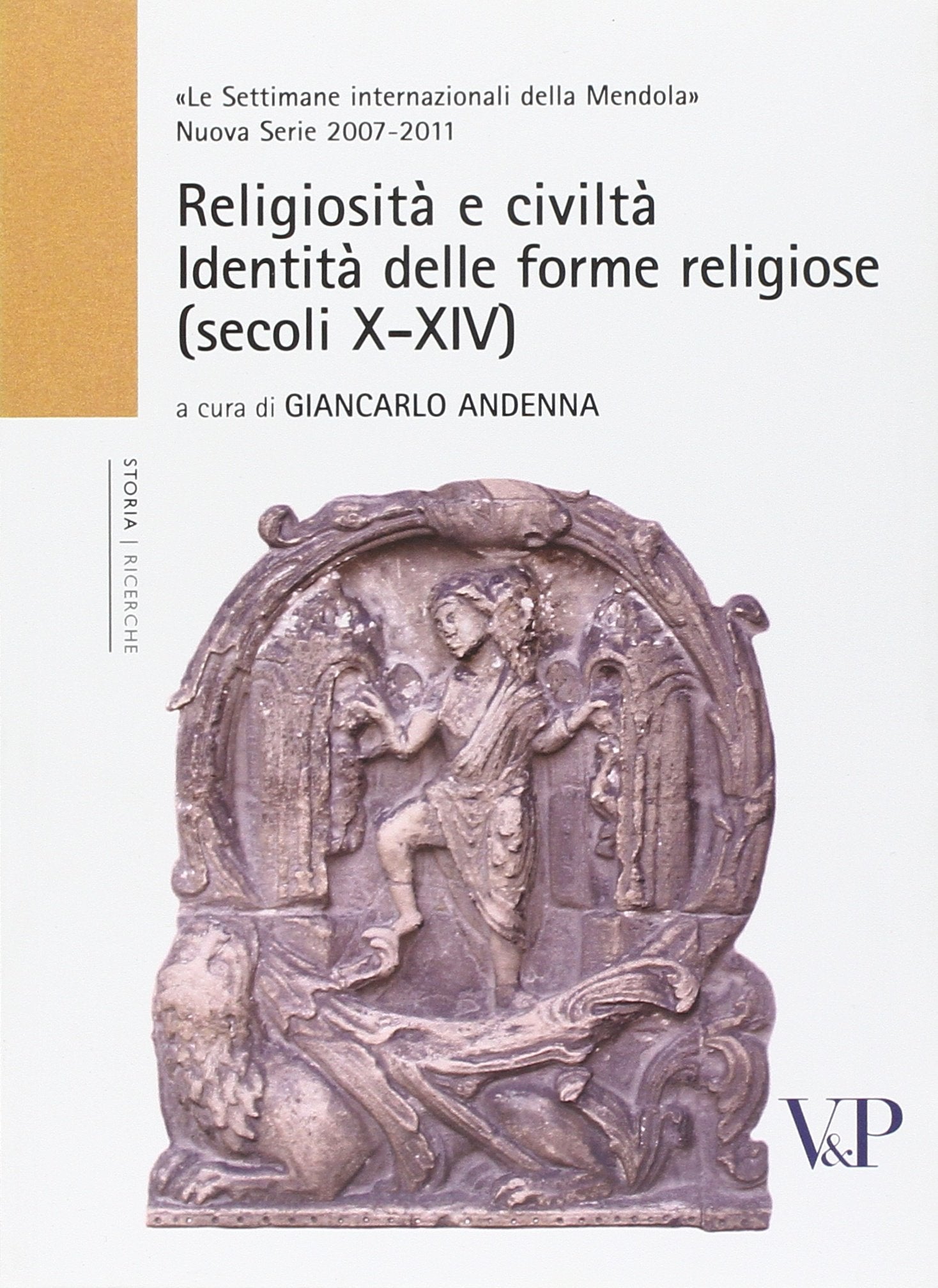 Religiosità e civiltà. Identità delle forme religiose (secoli X-XIV) (Università/Ricerche/Storia) Philosophy
