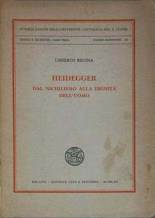 Heidegger. Dal nichilismo alla dignità dell'uomo Philosophy