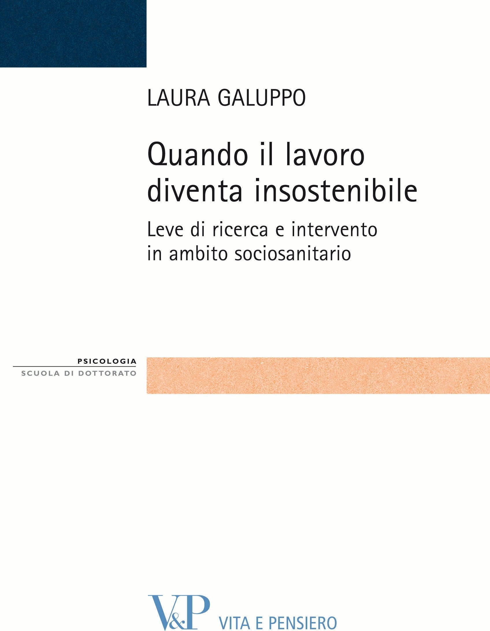 Quando il lavoro diventa insostenibile. Leve di ricerca e intervento in ambito sociosanitario (Strumenti/Psicologia. Scuola di dottorato) Social Sciences