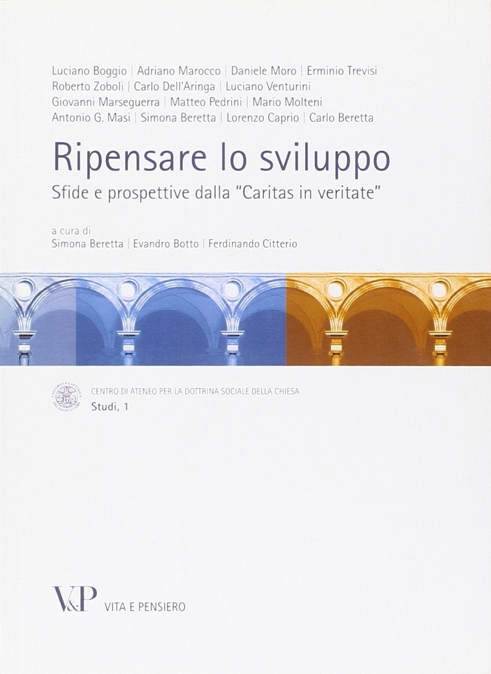 Ripensare lo sviluppo. Sfide e prospettive dalla «Caritas in veritate» (Dottrina sociale della Chiesa. Studi) Business, Finance & Career