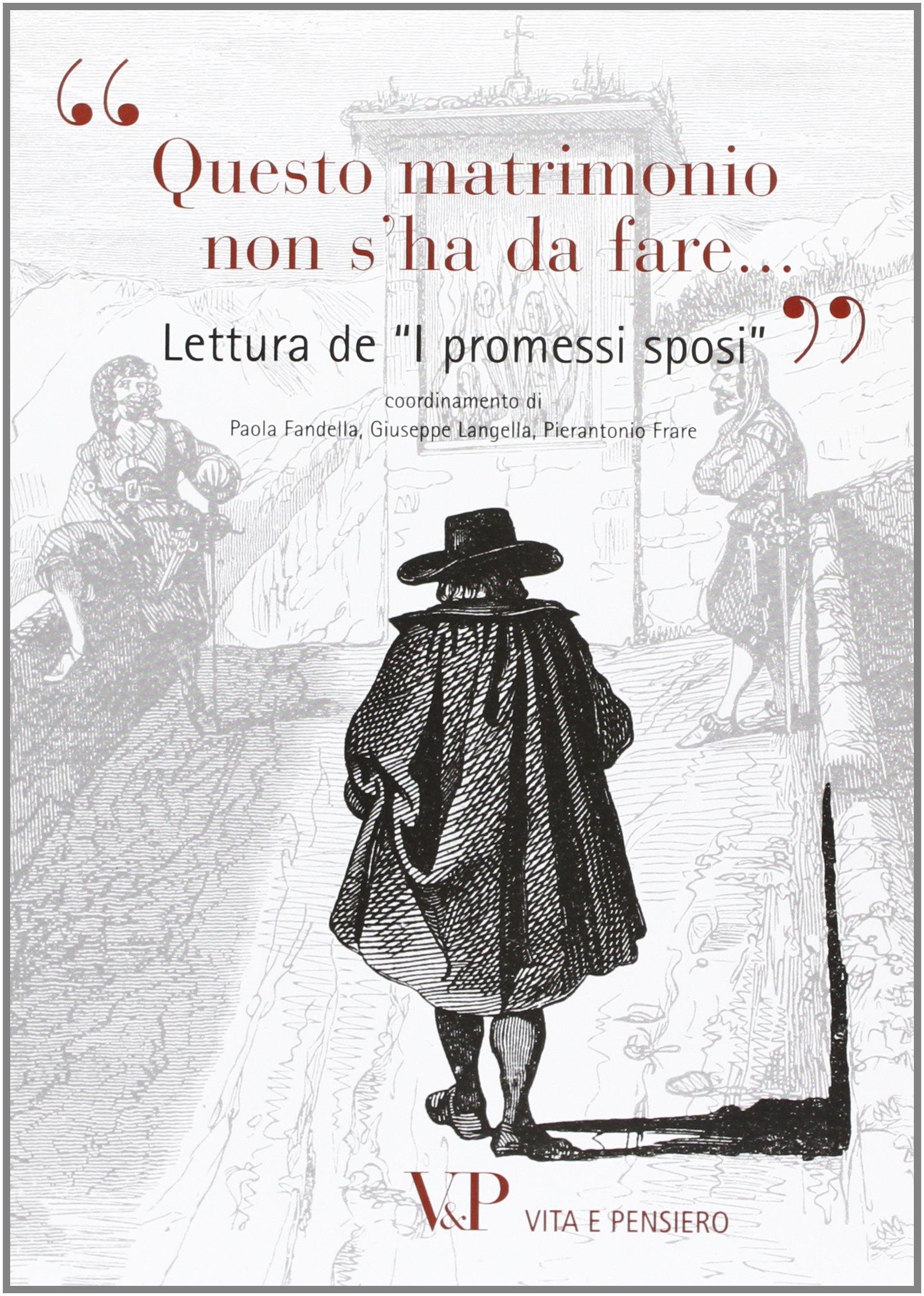 «Questo matrimonio non s'ha da fare…». Lettura de «I Promessi sposi» book