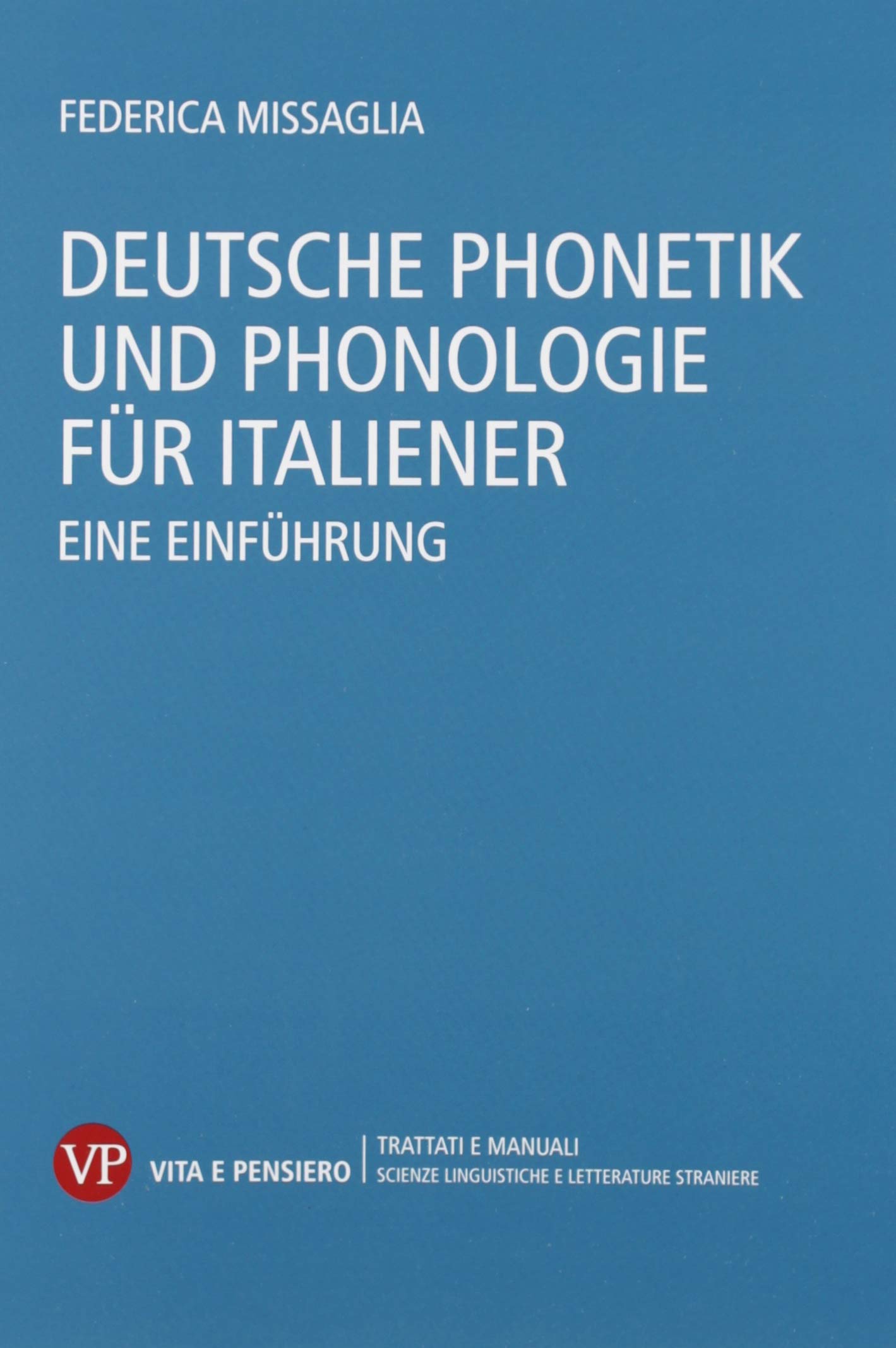 Deutsche phonetik und phonologie fur italiener. Eine einfuhrung Social Sciences