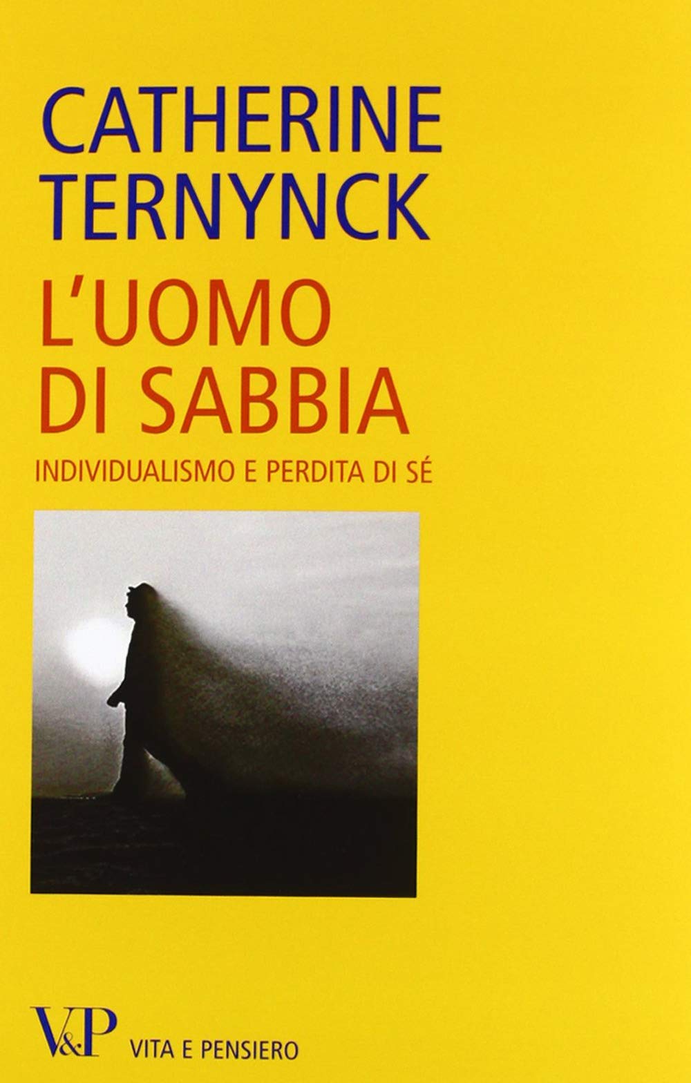 L'uomo di sabbia. Individualismo e perdita di sé (Transizioni) Psychology