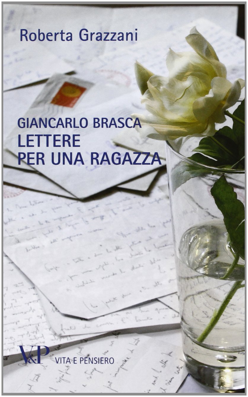 Giancarlo Brasca. Lettere per una ragazza (Varia. Saggistica) Essays & Short Stories