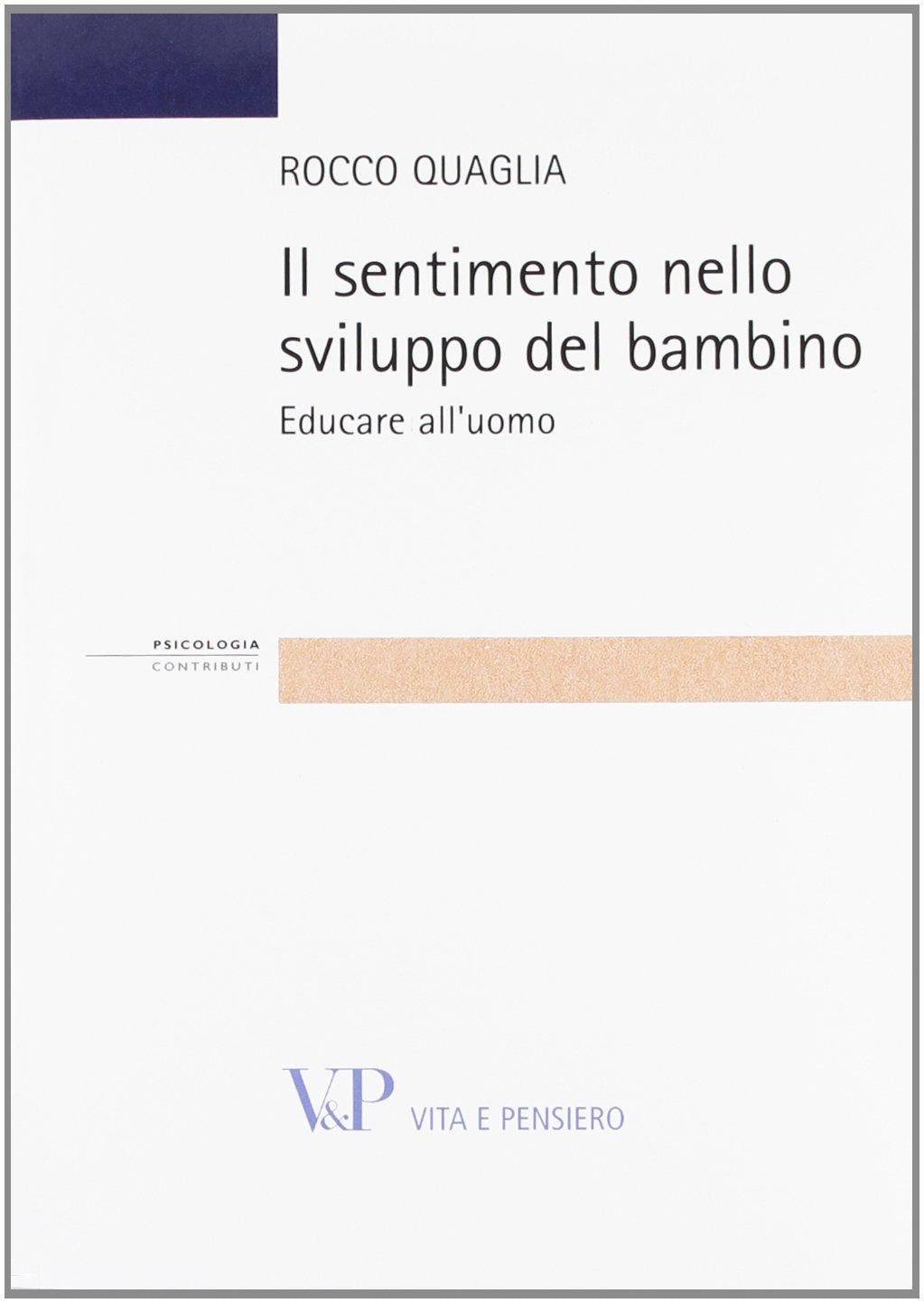 Il sentimento nello sviluppo del bambino. Educare all'uomo book