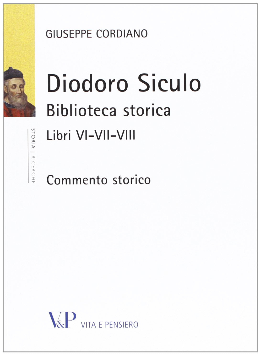 Diodoro Siculo. Biblioteca storica. Libri VI-VII-VIII. Commento storico (Università/Ricerche/Storia) Contemporary literature